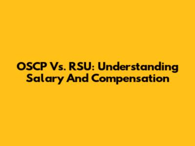 OSCP Vs. RSU: Understanding Salary And Compensation