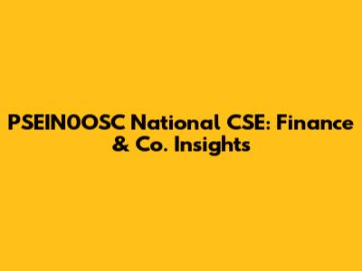 PSEIN0OSC National CSE: Finance & Co. Insights